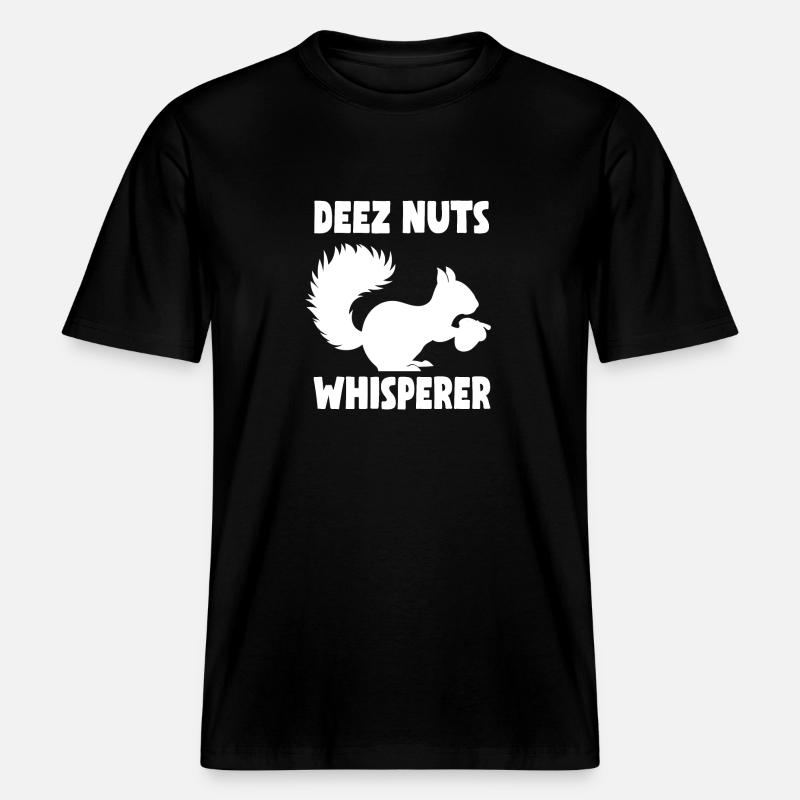 Squirrel Deez Nuts Whisperer - RELAXED FIT Unisex Organic T-Shirt - black