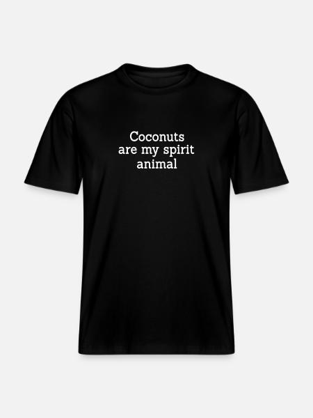Coconuts are my spirit animal -  RELAXED FIT Unisex Organic T-Shirt - black