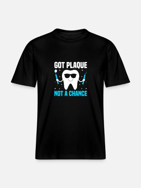 Fik plak ikke en chance Tandlæge Tandpleje Dental D -  Økologisk unisex T-shirt RELAXED FIT - sort
