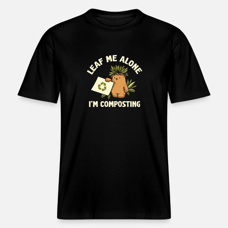 Leaf Me Alone Ich kompostiere -  RELAXED FIT Unisex Organic T-Shirt - Schwarz