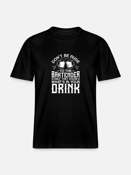Bartender Mixologist Don't Be Rude - RELAXED FIT Unisex Organic T-Shirt - black