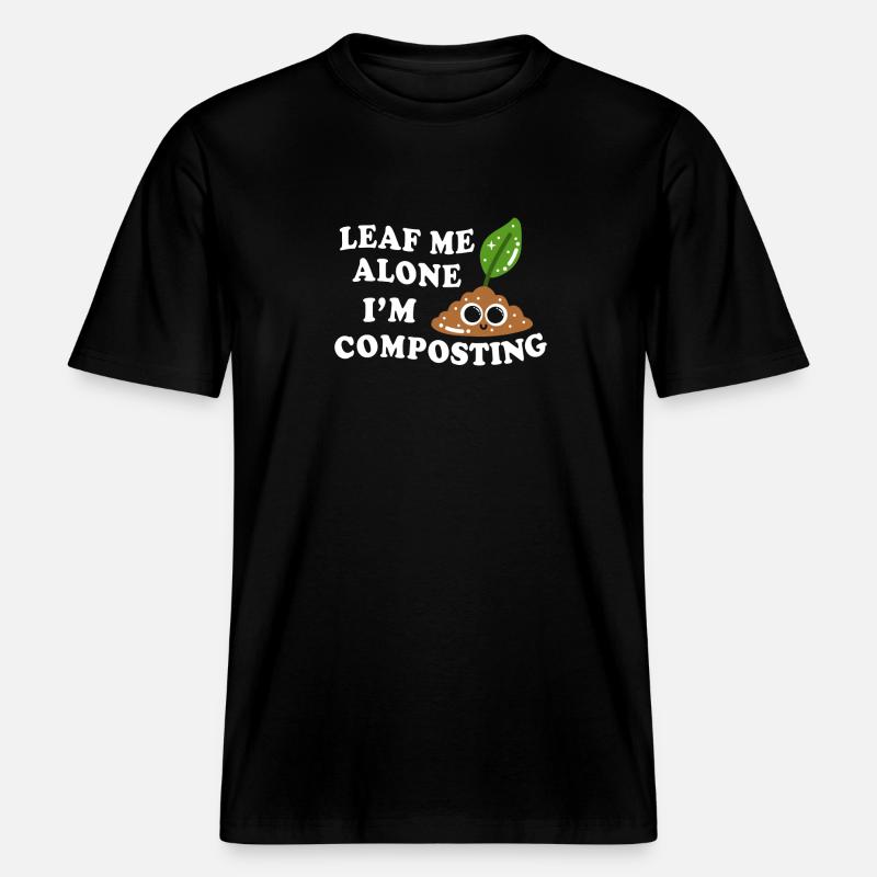 Leaf Me Alone Je composte -  T-shirt unisexe RELAXED FIT en coton bio - noir