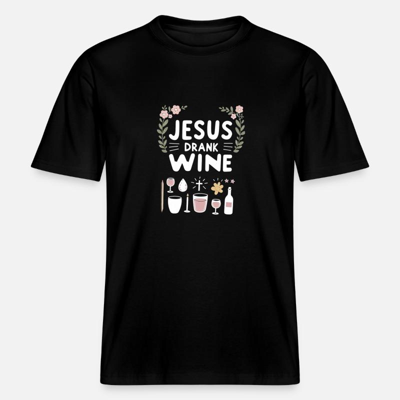 Jesus Drank Wine 8 - RELAXED FIT Unisex Organic T-Shirt - Schwarz