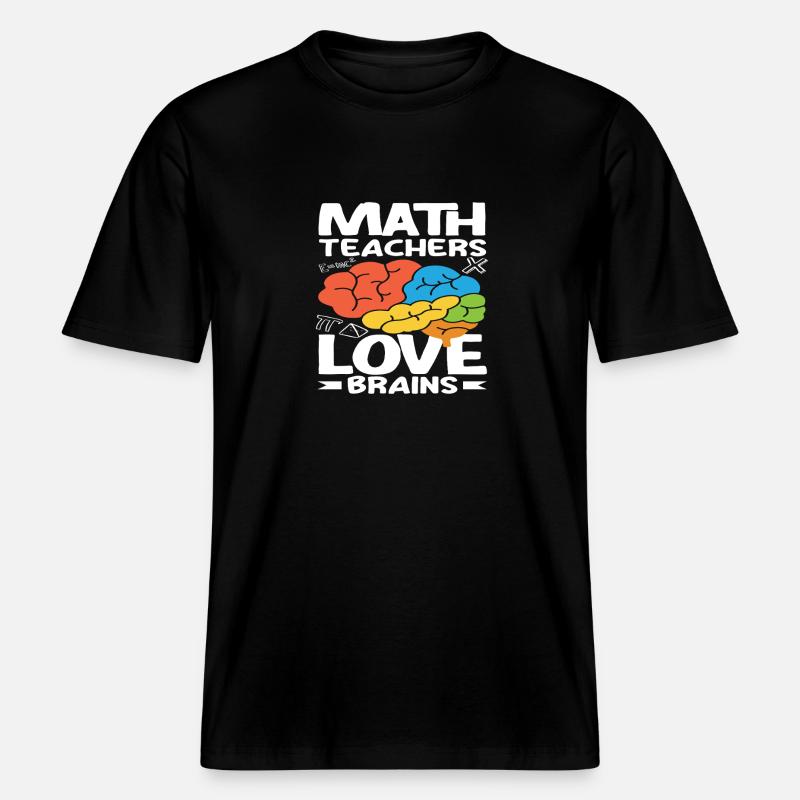 Math Teacher Math Gift -  RELAXED FIT Unisex Organic T-Shirt - black