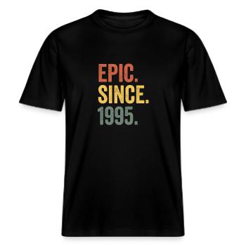 Epic Since 1995 Geburtsjahr Geburtstag -  RELAXED FIT Unisex Organic T-Shirt - Schwarz - Vorne - Alina (178cm) & Michal (187cm)