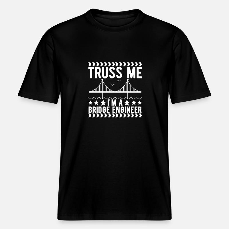 Bridge Engineer Bridge Construction -  RELAXED FIT Unisex Organic T-Shirt - black