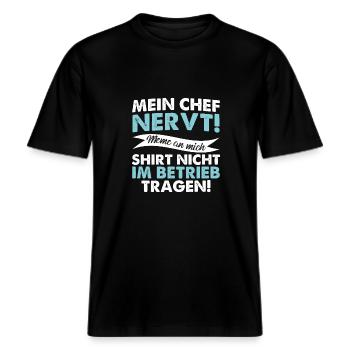 Chef nervt – Lustiges Anti-Work T-Shirt -  RELAXED FIT Unisex Organic T-Shirt - Schwarz - Vorne - Alina (178cm) & Michal (187cm)