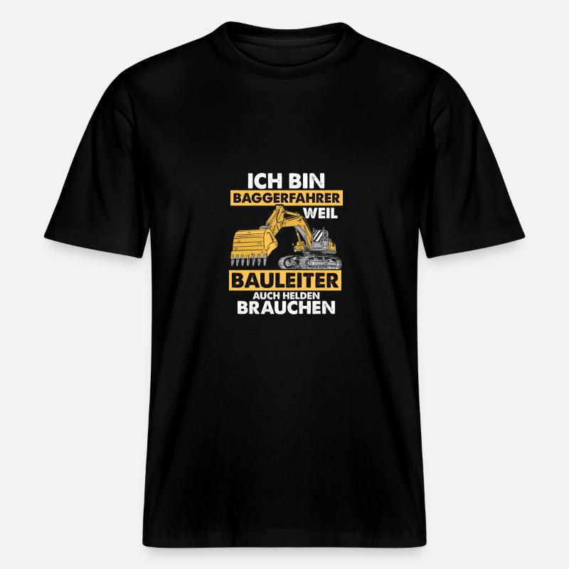 Ich bin Baggerfahrer Bau Bagger -  RELAXED FIT Unisex Organic T-Shirt - Schwarz