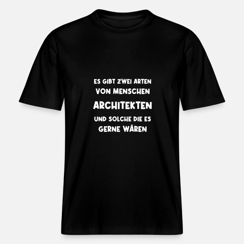Architect Engineer Architecture Architecture Student -  RELAXED FIT Unisex Organic T-Shirt - black