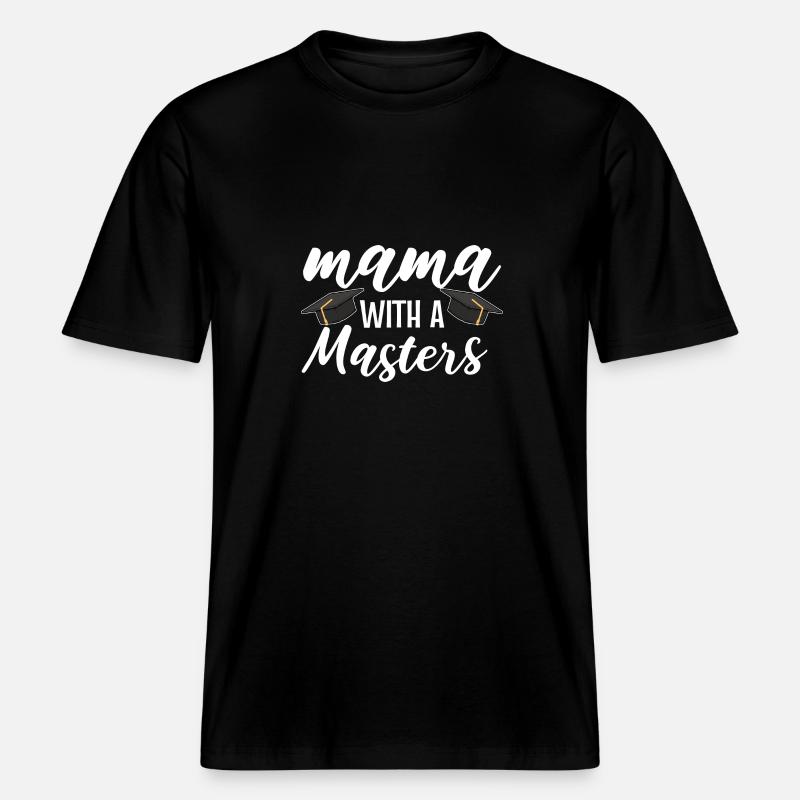 Master Studium Abschlussfeier Mutter Mama -  RELAXED FIT Unisex Organic T-Shirt - Schwarz