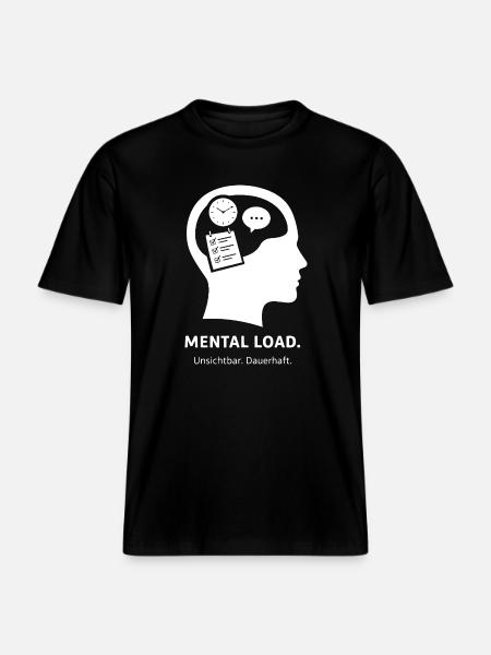 MENTAL LOAD – Unsichtbare Dauerbelastung - RELAXED FIT Unisex Organic T-Shirt - Schwarz
