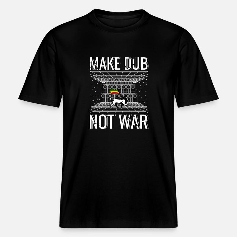 Make Dub not War -  RELAXED FIT Unisex Organic T-Shirt - Schwarz