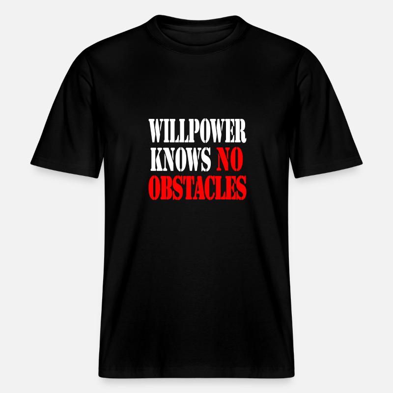 willpower knows no obstacles - RELAXED FIT Unisex Organic T-Shirt - black