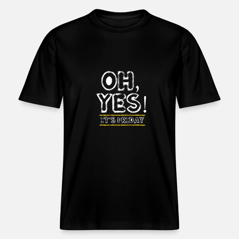 Friday - weekend - closing time -  RELAXED FIT Unisex Organic T-Shirt - black