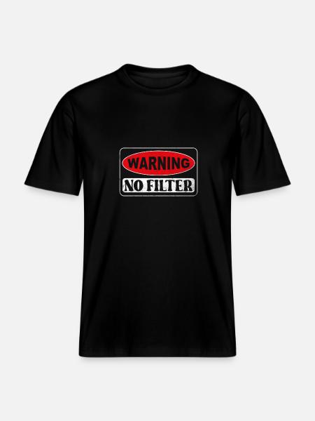 Warning - no filter -  RELAXED FIT Unisex Organic T-Shirt - black