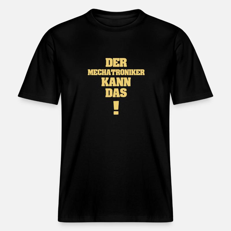 Gift for Mechatronics Technician -  RELAXED FIT Unisex Organic T-Shirt - black