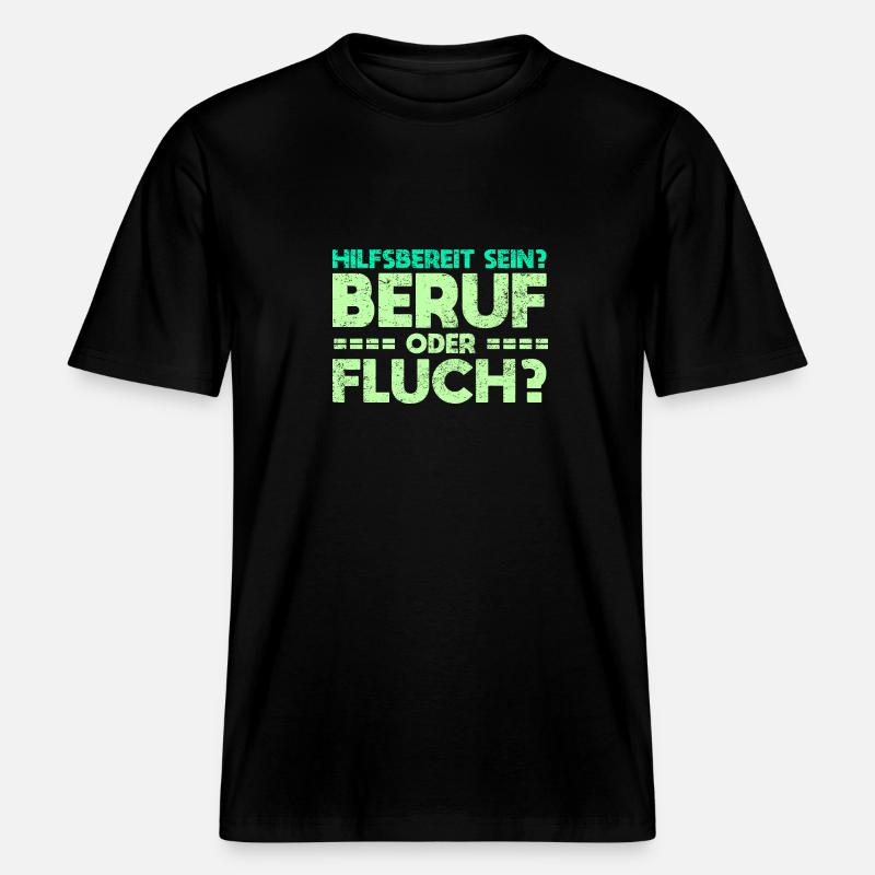 Hilfsbereit Sein - Beruf Oder Fluch? -  RELAXED FIT Unisex Organic T-Shirt - Schwarz