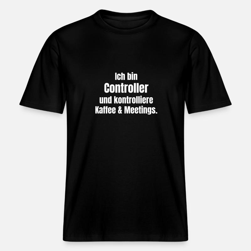 Ich bin Controller -  RELAXED FIT Unisex Organic T-Shirt - Schwarz