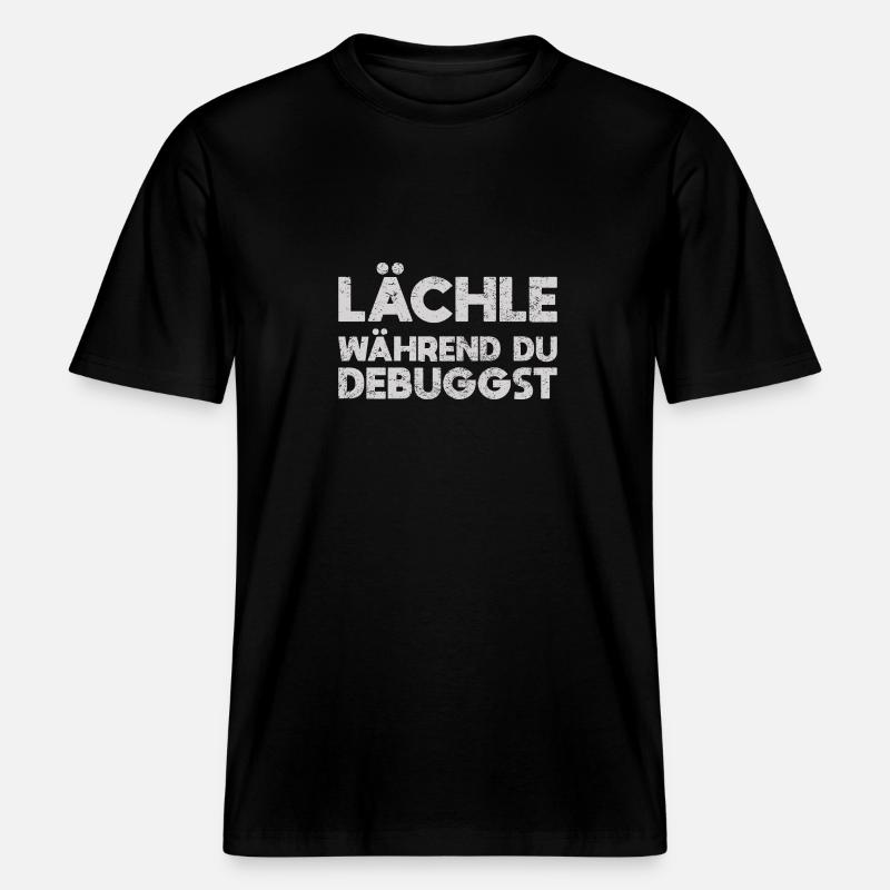 Lächle, Während Du Debuggst - RELAXED FIT Unisex Organic T-Shirt - Schwarz