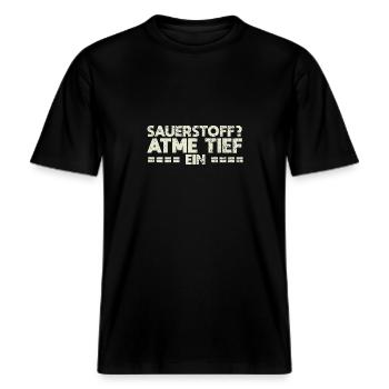 Sauerstoff? Atme Tief Ein -  RELAXED FIT Unisex Organic T-Shirt - Schwarz - Vorne - Alina (178cm) & Michal (187cm)
