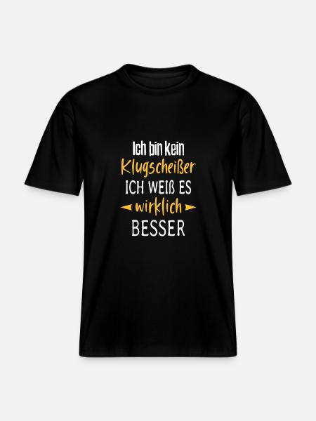 Besserwisser Klugscheißer Sprüche Spruch lustig -  RELAXED FIT Unisex Organic T-Shirt - Schwarz