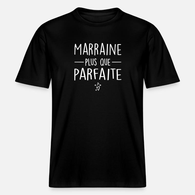 Marraine Plus Que Parfaite -  T-shirt unisexe RELAXED FIT en coton bio - noir
