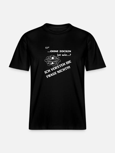 Ohne Zocken ist wie? - RELAXED FIT Unisex Organic T-Shirt - Schwarz
