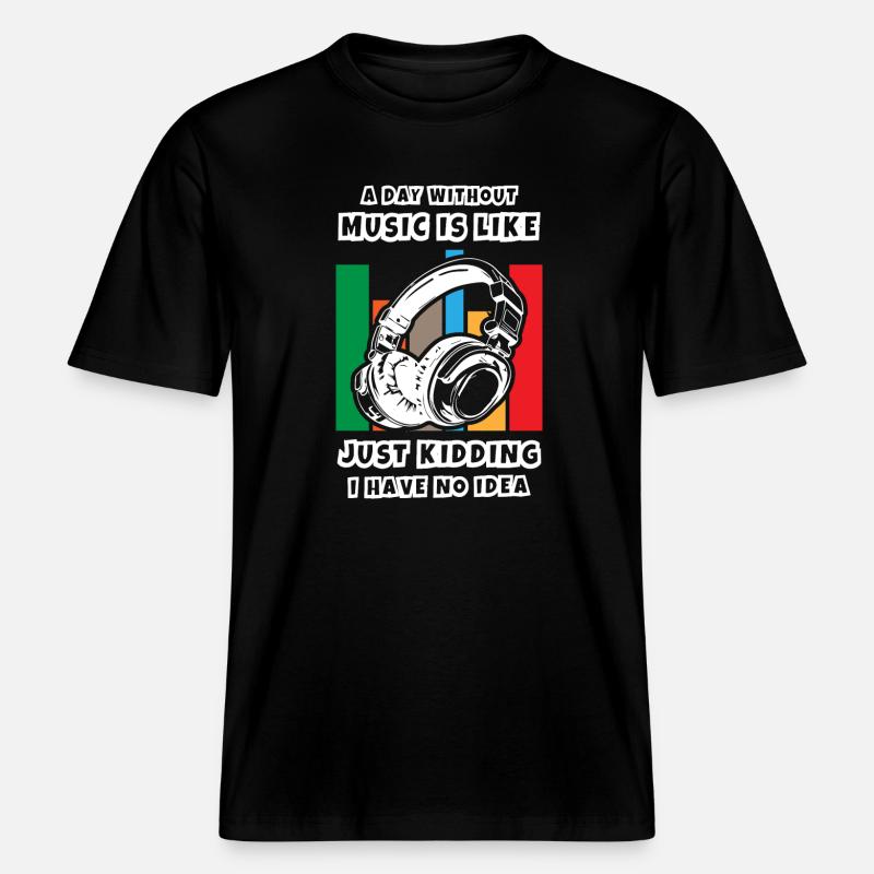 A Day Without Music -  RELAXED FIT Unisex Organic T-Shirt - Schwarz