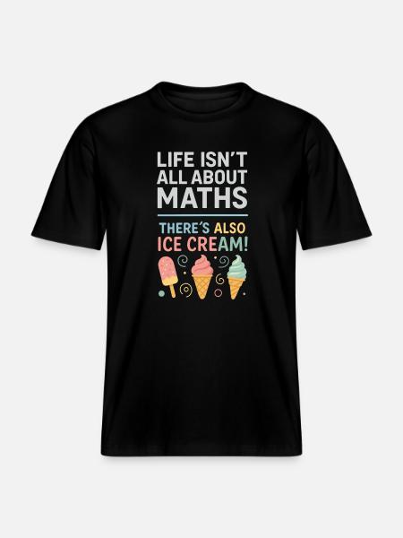 Life isn't just math There are also -  RELAXED FIT Unisex Organic T-Shirt - black