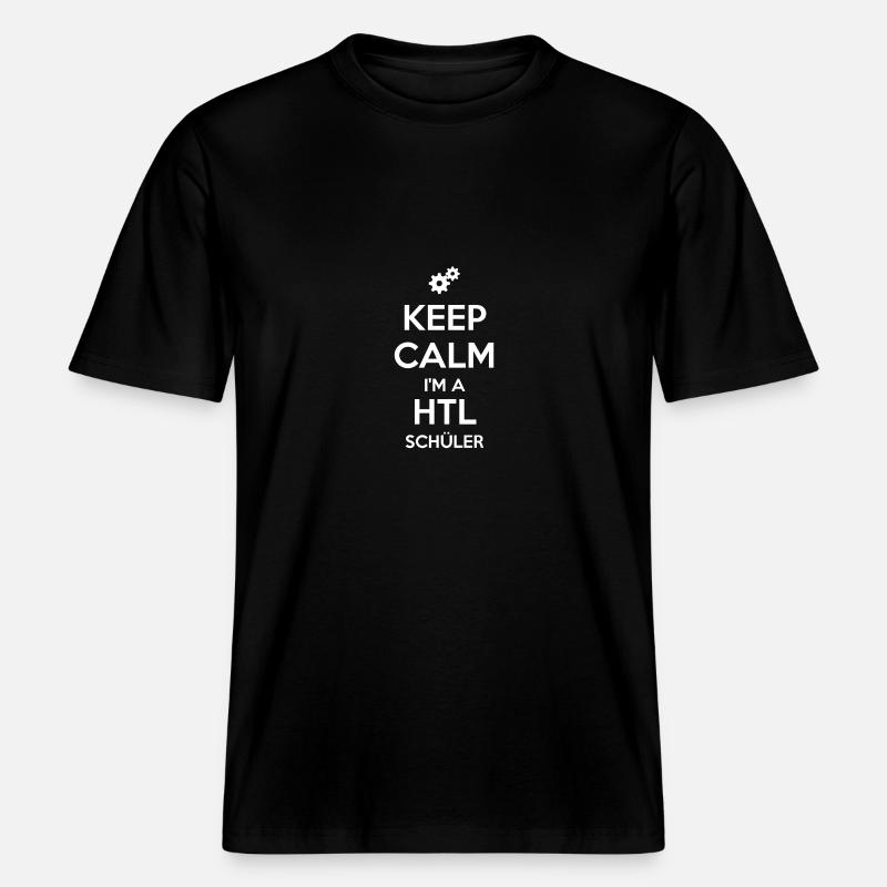 Keep Calm HTL Schüler -  RELAXED FIT Unisex Organic T-Shirt - Schwarz