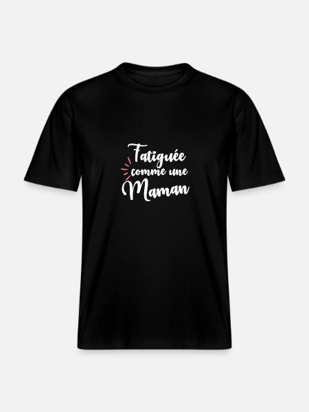 Fatiguée comme une maman - T-shirt unisexe RELAXED FIT en coton bio - noir
