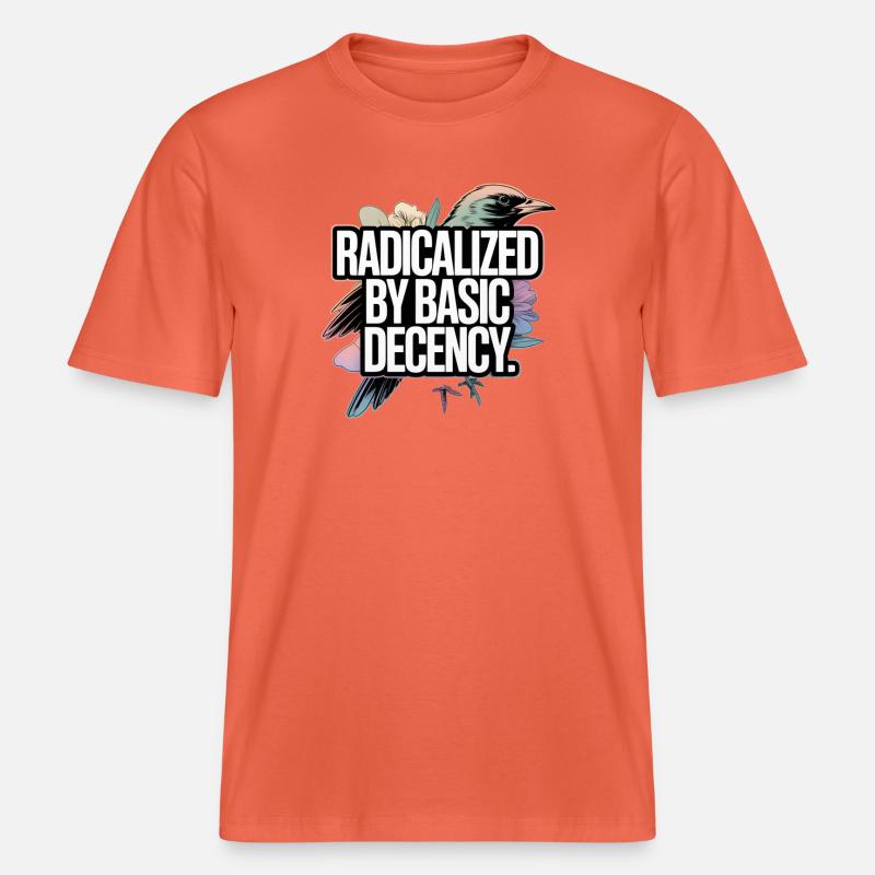 Radicalized by Basic Decency Statement -  RELAXED FIT Unisex Organic T-Shirt - light red