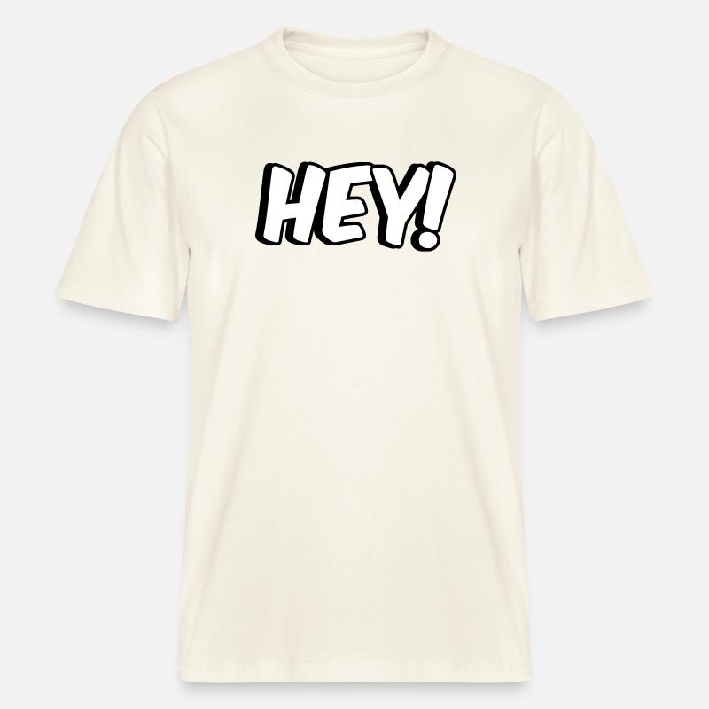 Hey Conception comique - T-shirt unisexe RELAXED FIT en coton bio - blanc nature