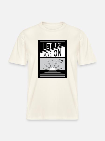 Loslassen. Mach weiter. -  RELAXED FIT Unisex Organic T-Shirt - Naturweiß 