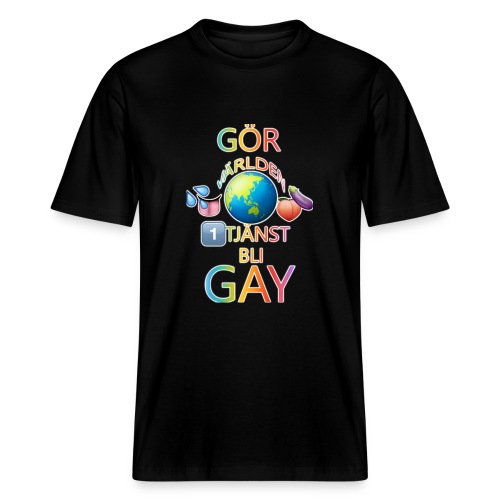Gör Världen En Tjänst, Bli Gay LBGTQ+ - Ledig ekologisk T-shirt Sparker 2.0 unisex från Stanley/Stella