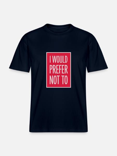 I prefer not to - RELAXED FIT Unisex Organic T-Shirt - french navy