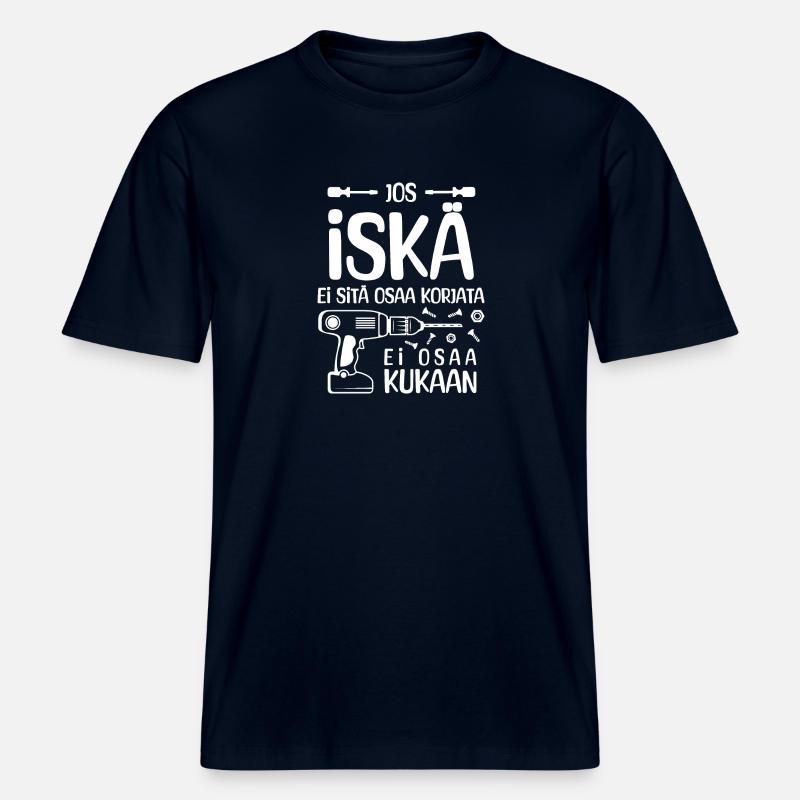 Jos iskä ei sitä osaa korjata ei osaa kukaan -  RELAXED FIT Unisex Luomu T-paita - laivastonsininen