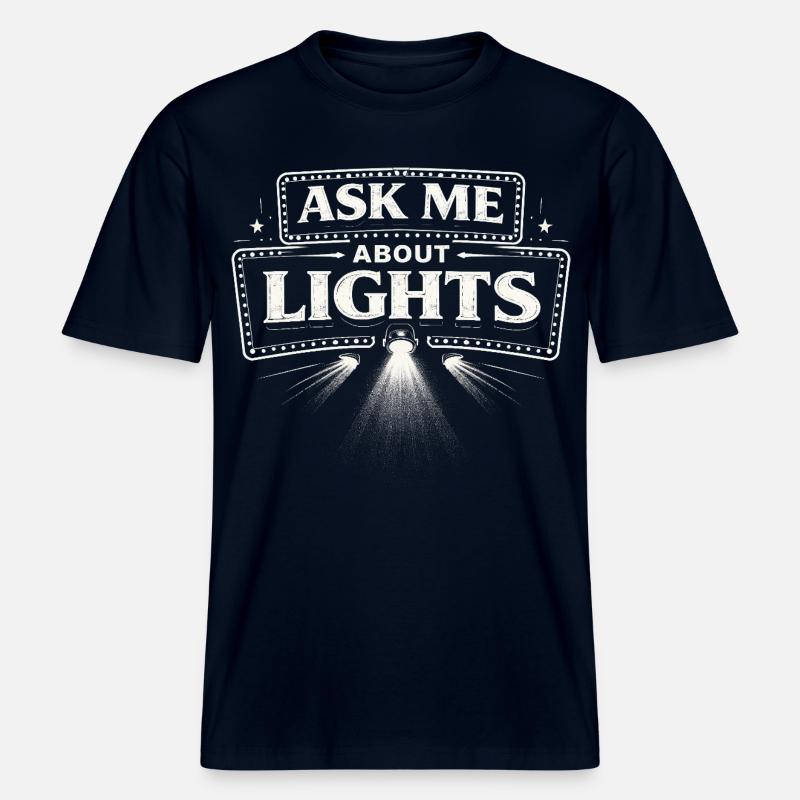 Lichttechniker me demande des lumières -  T-shirt unisexe RELAXED FIT en coton bio - marine