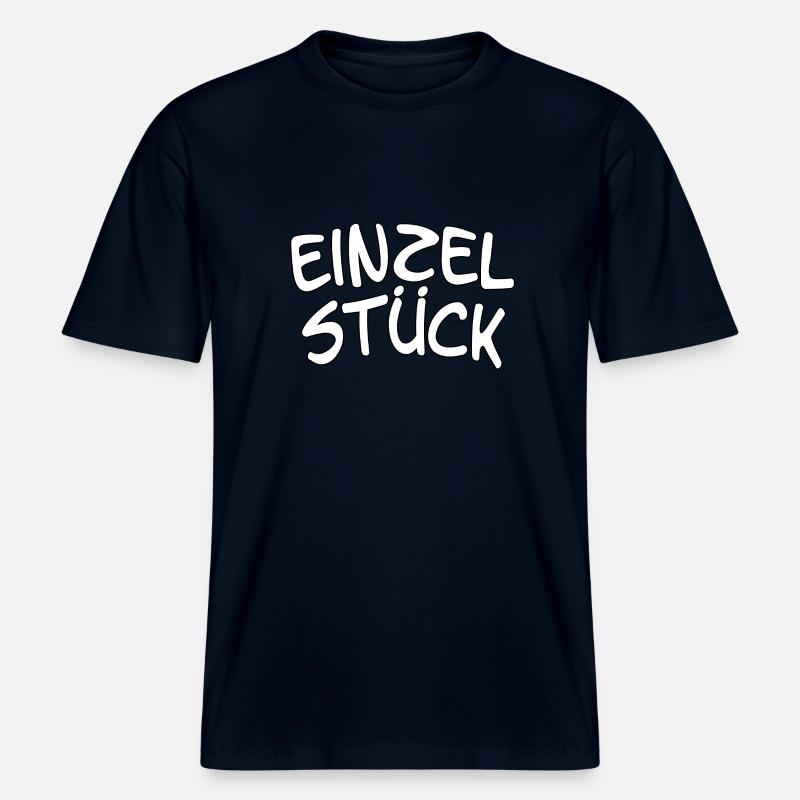 Spruch, Statement - Einzelstück -  RELAXED FIT Unisex Organic T-Shirt - Navy