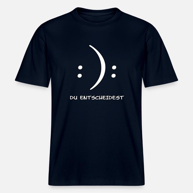 Du entscheidest Glücklich oder Unglücklich Witz -  RELAXED FIT Unisex Organic T-Shirt - Navy