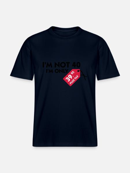 Jeg er ikke 40. Jeg er kun 39,99 € plus skat - Økologisk unisex T-shirt RELAXED FIT - navy