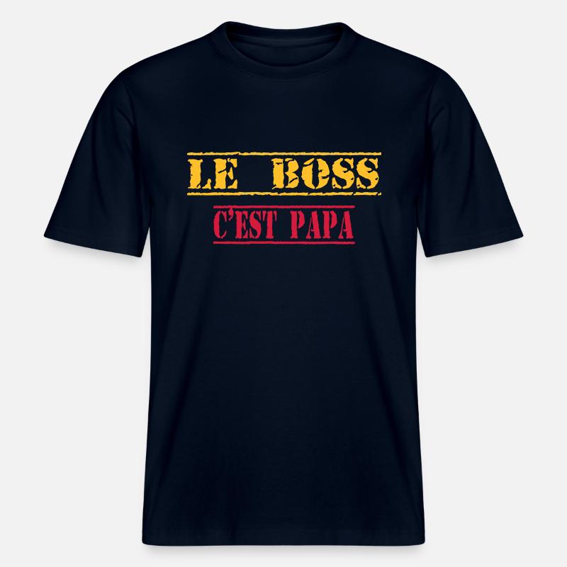Le boss c'est papa -  T-shirt unisexe RELAXED FIT en coton bio - marine