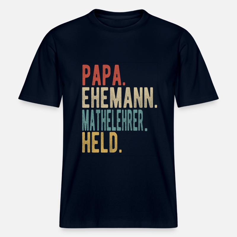 Mathelehrer Papa Ehemann Held -  RELAXED FIT Unisex Organic T-Shirt - Navy