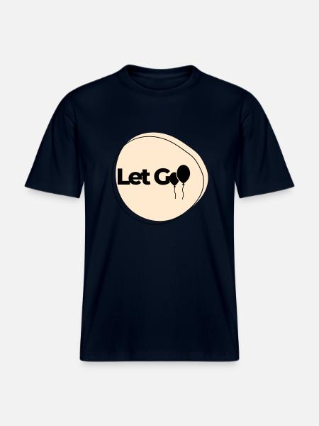 Let Go - RELAXED FIT Unisex Organic T-Shirt - french navy