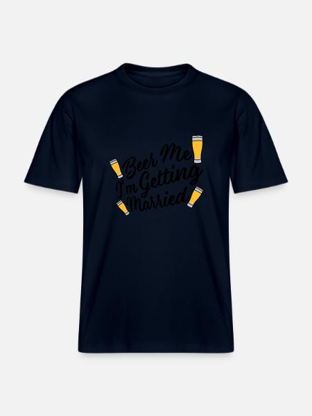 Beer Me Getting Married - RELAXED FIT Unisex Organic T-Shirt - french navy