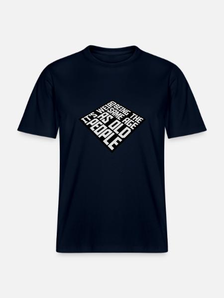 être âgé -  T-shirt unisexe RELAXED FIT en coton bio - marine