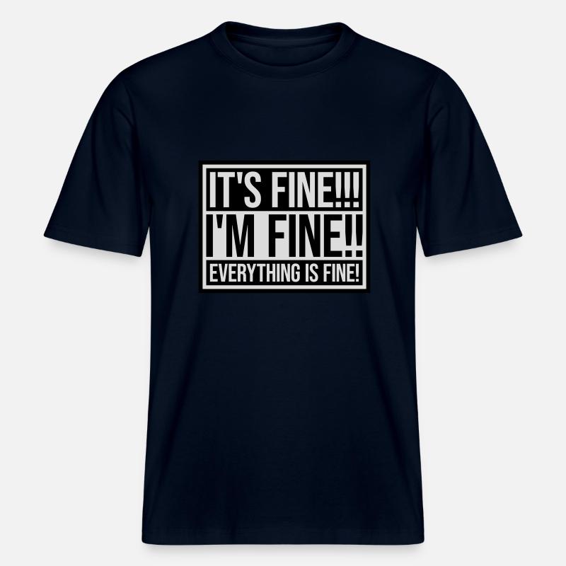 everything is fine Zitat - RELAXED FIT Unisex Organic T-Shirt - Navy