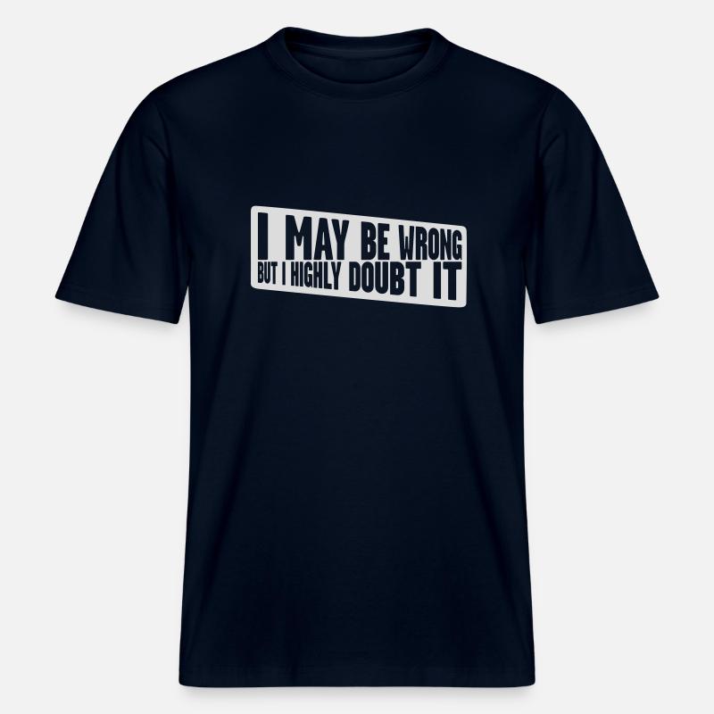 I may be wrong -  RELAXED FIT Unisex Organic T-Shirt - Navy