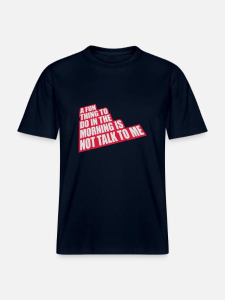 not talk to me -  RELAXED FIT Unisex Organic T-Shirt - french navy