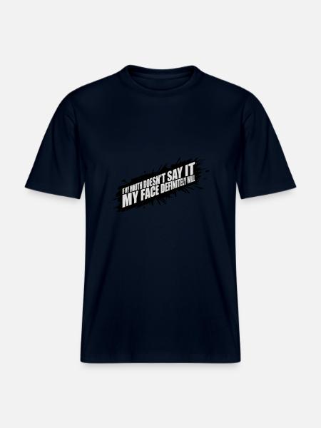 my face definitely will - RELAXED FIT Unisex Organic T-Shirt - Navy